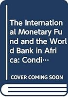The IMF and the World Bank in Africa: Conditionality, impact, and alternatives (Seminar proceedings) 9171062645 Book Cover