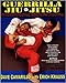 Guerrilla Jiu-Jitsu: Revolutionizing Brazilian Jiu-jitsu