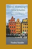 Third Morning In Stockholm: Exploring the Green, the Grand, and the Quiet Corners of the City