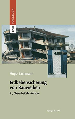 Erdbebensicherung von Bauwerken Erdbebensicherung von Bauwerken