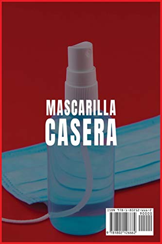 Mascarilla Casera Para La Cara: Guía rápida para hacer su propia mascarilla médica en casa para prot