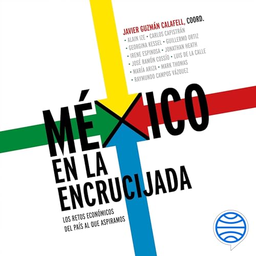 M&amp;eacute;xico en la encrucijada -- Javier Guzmán Calafell episode artwork