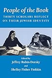 People of the Book: Thirty Scholars Reflect on Their Jewish Identity (Wisconsin Studies in Autobiography)