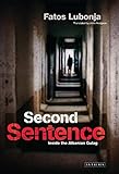 Second Sentence: Inside the Albanian Gulag