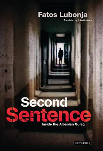 Second Sentence: Inside the Albanian Gulag