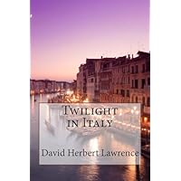Twilight in Italy David Herbert Lawrence