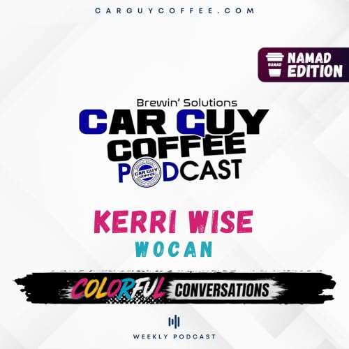 Car Guy Coffee Podcast Presents &lsquo;Colorful Conversations&rsquo; at NAMAD 26 feat. Kerri Wise