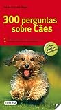 300 Perguntas Sobre Cães