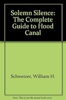 Solemn Silence: The Complete Guide to Hood Canal 0925244023 Book Cover