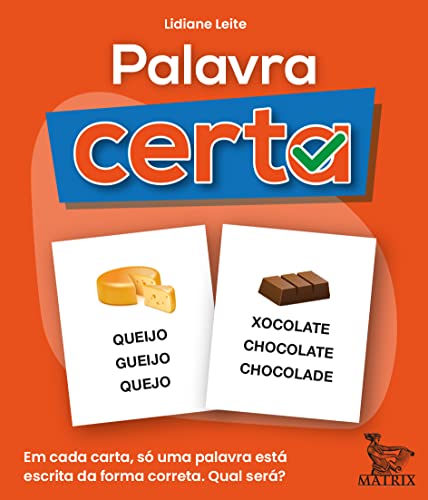 Palavra certa: Em cada carta, só uma palavra está escrita de maneira correta. Qual será?