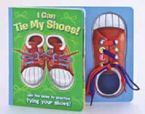 Board book I Can Tie My Shoes! Book