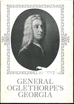 Hardcover General Oglethorpe's Georgia Volume II Book