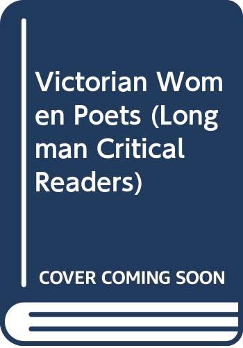 Victorian Women Poets (Longman Critical Readers)