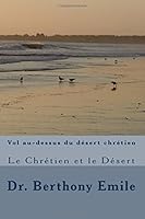 Vol au dessus du desert chretien 1985048752 Book Cover
