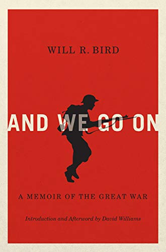 And We Go On: A Memoir of the Great War (Carleton Library Series Book 229) (Volume 229)