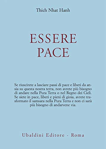 Essere pace. Con il cuore della comprensione e la meditazione camminata
