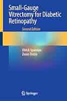 健康・医学 Small-Gauge Vitrectomy for Diabetic Small-Gauge Vitrectomy for Diabetic Retinopathy (Hardcover