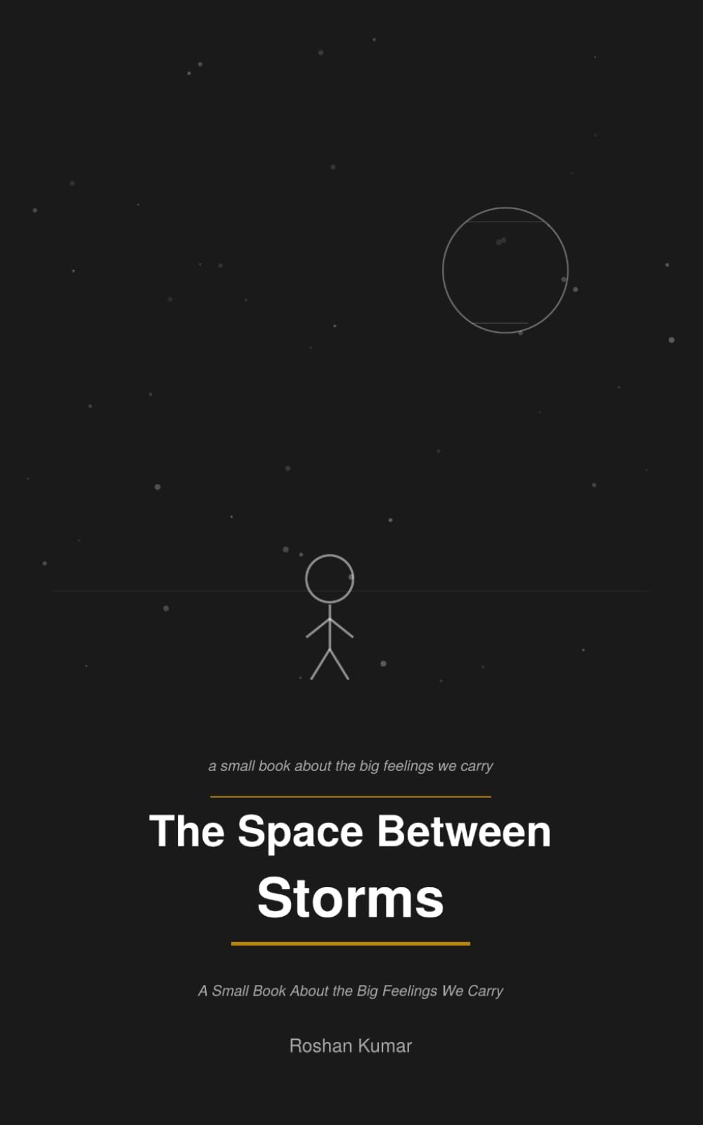 The Space Between Storms: A Small Book About the Big Feelings We carry