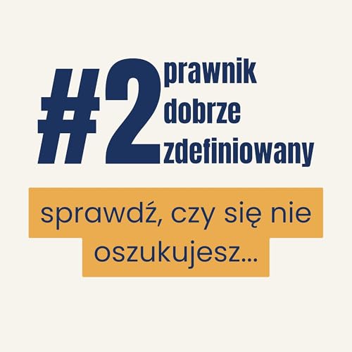 Czy czasem się nie oszukujesz? Prawnik dobrze zdefiniowany. Odcinek 2.