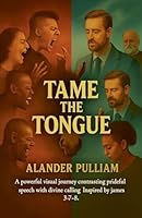 Tame the Tongue B0FQ47T3G7 Book Cover