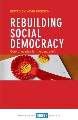 Rebuilding Social Democracy: Core Principles for the Centre Left