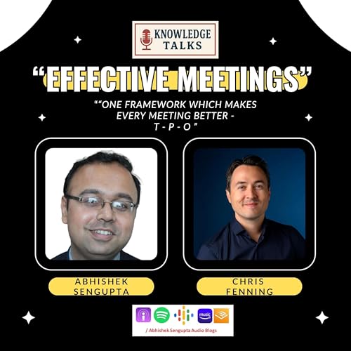#KnowledgeTalks with Chris Fenning | Effective Meetings | Abhishek Sengupta