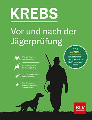 Vor und nach der Jägerprüfung - Gesamtausgabe: Kompaktwissen für die Praxis & Prüfungsfragen mit Antworten (BLV Jägerprüfung)