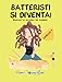 Batteristi si diventa - Manuale di batteria per bambini - Livello 1
