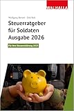 Steuerratgeber für Soldaten - Ausgabe 2026: Für Ihre Steuererklärung 2025; Walhalla Rechtshilfen