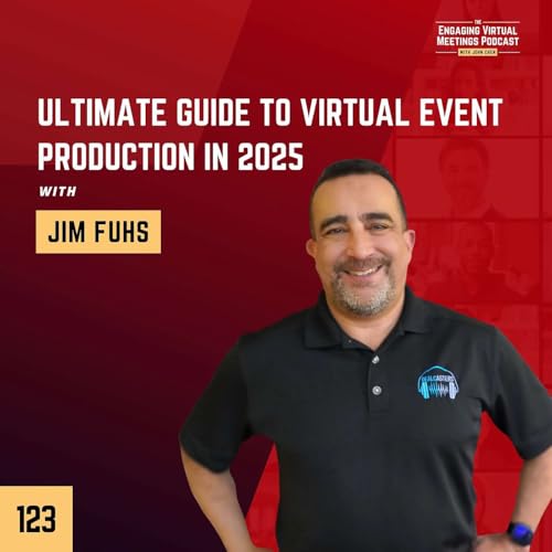 『Ultimate Guide To Virtual Event Production In 2025 with Jim Fuhs』のカバーアート