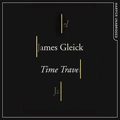 Time Travel (Audio Download) James Gleick, Rob Shapiro, HarperCollins