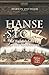 Hansestolz: Auf Handelsfahrt zu neuen Abenteuern (Hanse-Saga, Band 2)