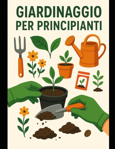 GIARDINAGGIO PER PRINCIPIANTI