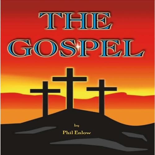 The Gospel by Phil Enlow episode artwork
