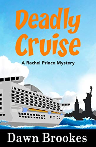Deadly Cruise: an Atlantic crossing cozy cruise ship mystery (A Rachel Prince Mystery Book 2) Deadly Cruise: an Atlantic crossing cozy cruise ship mystery (A Rachel Prince Mystery Book 2)