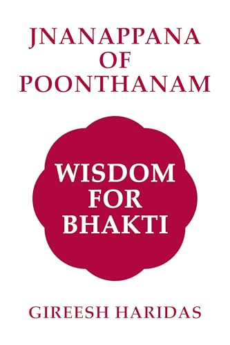 Jnanappana of Poonthanam: Wisdom for Bhakti