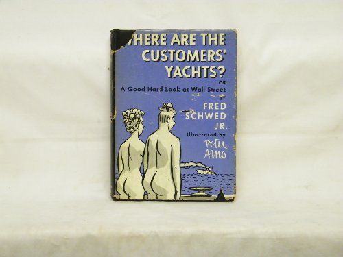 Where Are the Customer's Yachts? Or a Good Hard... B000IAQM2C Book Cover