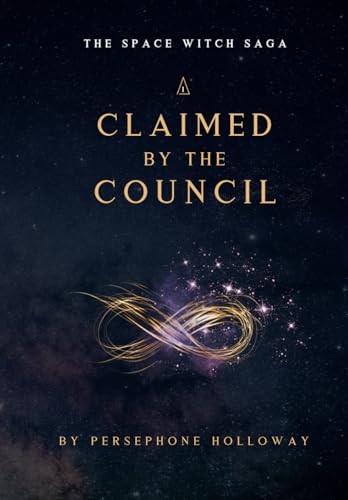 Claimed by the Council: The Space Witch Saga