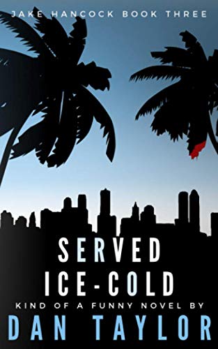 Served Ice-Cold (Jake Hancock Private Investigator Mystery series)