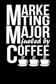 Paperback Marketing Major Fueled by Coffee: Funny 6x9 Notebook for University and College Students Book