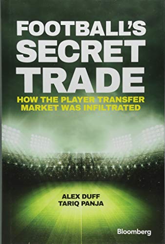 Télécharger Football′s Secret Trade: How FIFA Lost Control of the Transfer Market Francais PDF