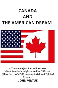 Paperback Canada and the American Dream: A Thousand Questions and Answers about America's Neighbor Book