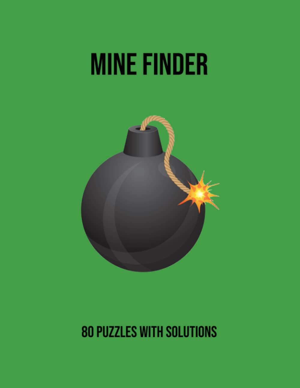 Mine Finder: Mine Finder Puzzle Book for Adults & Puzzle Book for Teens - 80 Puzzles with Solutions