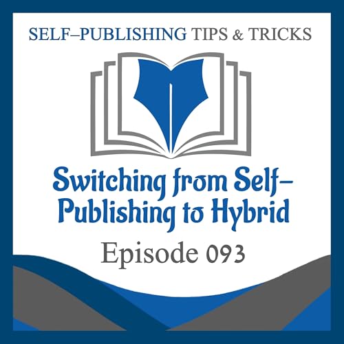 SPTT 093 – Switching from Self-Publishing to Hybrid Podcast Por arte de portada
