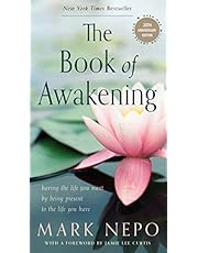 The Book of Awakening: Having the Life You Want by Being Present to the Life You Have (20th Anniversary Edition)