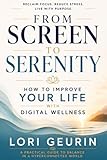 From Screen to Serenity: How To Improve Your Life With Digital Wellness