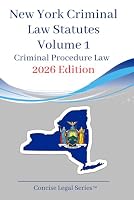 New York Criminal Law Statutes Volume 1: Criminal Procedure Law B0BCQDMZFT Book Cover