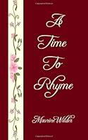 A Time to Rhyme 1478282959 Book Cover