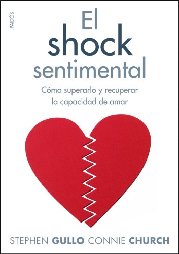 El shock sentimental: Cómo superarlo y recuperar la capacidad de amar: 266 (Divulgación)