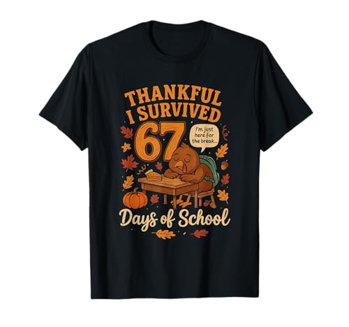 I Survived 67 Days of School Funny Teacher Thanksgiving Fall T-Shirt